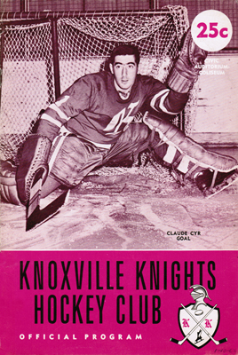 Eastern Hockey League - Knoxville Knights 1961-62 Game Program - Claude Cyr